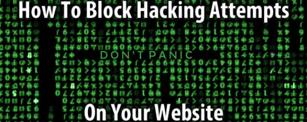 How To Block Hacking Attempts On Your Website